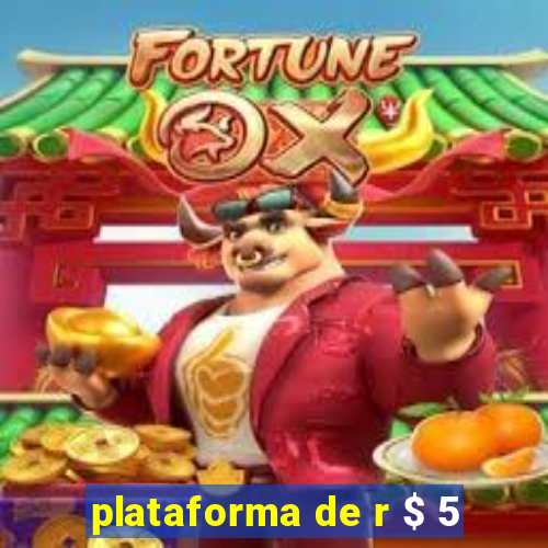 plataforma de r $ 5